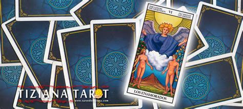 los enamorados tiziana|LOS AMANTES TAROT (ENAMORADOS): Significado Completo。